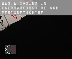 Beste casino in  Caernarfonshire and Merionethshire