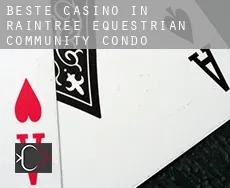 Beste casino in  Raintree Equestrian Community Condo