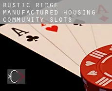 Rustic Ridge Manufactured Housing Community  slots