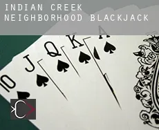 Indian Creek Neighborhood  blackjack