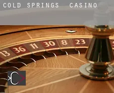 Cold Springs  casino