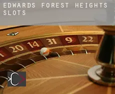 Edwards Forest Heights  slots