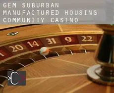 Gem Suburban Manufactured Housing Community  casino