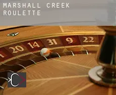 Marshall Creek  roulette