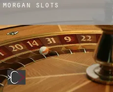 Morgan  slots