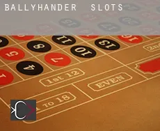 Ballyhander  slots