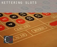 Kettering  slots