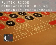 Rustic Ridge Manufactured Housing Community  paardenraces