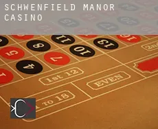 Schwenfield Manor  casino