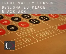 Trout Valley blackjack