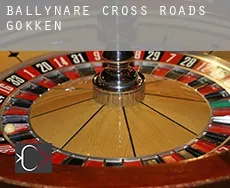 Ballynare Cross Roads  gokken