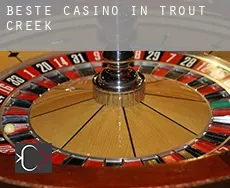 Beste casino in  Trout Creek