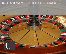 Broadway  gokautomaat