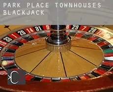 Park Place Townhouses  blackjack