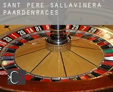 Sant Pere Sallavinera  paardenraces