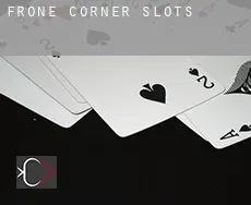 Frone Corner  slots