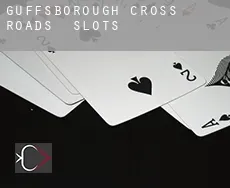 Guffsborough Cross Roads  slots