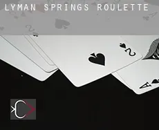 Lyman Springs  roulette