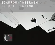 Scarrownageeragh Bridge casino