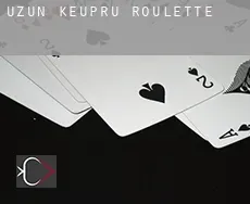 Uzun Keupru  roulette