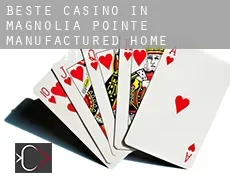 Beste casino in  Magnolia Pointe Manufactured Home Community