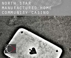 North Star Manufactured Home Community  casino