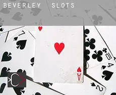 Beverley  slots
