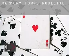 Harmony Towne  roulette