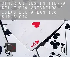 Other cities in Tierra del Fuego, Antartida e Islas del Atlantico Sur  slots