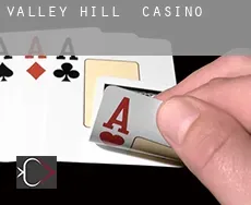Valley Hill  casino