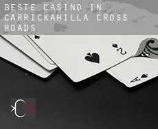 Beste casino in  Carrickahilla Cross Roads