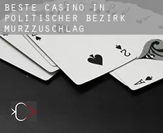 Beste casino in  Politischer Bezirk Mürzzuschlag