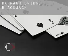 Darragh Bridge  blackjack