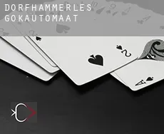 Dorfhammerles gokautomaat