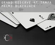 Grand Reserve at Tampa Palms  blackjack