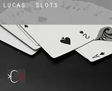 Lucas slots
