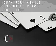 North Fork  roulette
