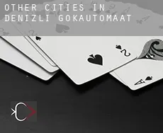 Other cities in Denizli  gokautomaat