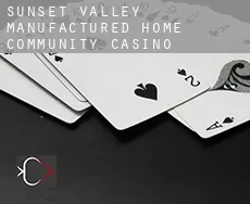 Sunset Valley Manufactured Home Community  casino