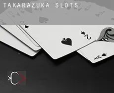 Takarazuka  slots