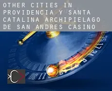 Other cities in Providencia y Santa Catalina, Archipielago de San Andres  casino