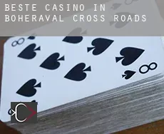 Beste casino in  Boheraval Cross Roads