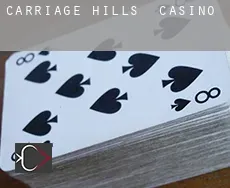 Carriage Hills  casino