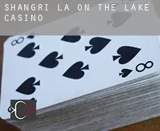 Shangri-La on the Lake  casino