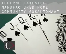 Lucerne Lakeside Manufactured Home Community  gokautomaat
