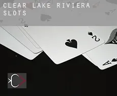 Clear Lake Riviera  slots
