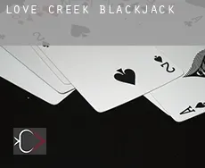 Love Creek  blackjack