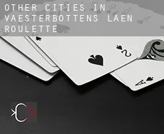 Other cities in Vaesterbottens Laen  roulette