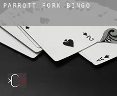 Parrott Fork  bingo