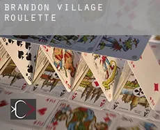 Brandon Village  roulette